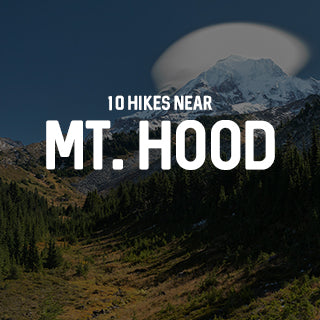 10 Hikes near Mt. Hood