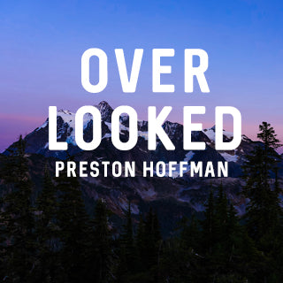 Over Looked: Preston Hoffman